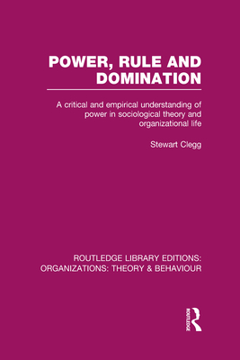 Power, Rule and Domination (RLE: Organizations)