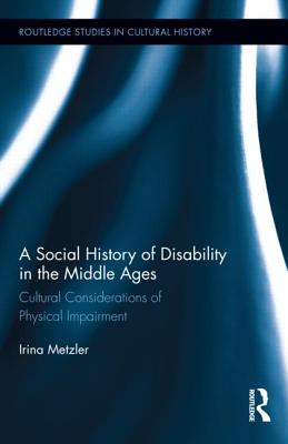 A Social History of Disability in the Middle Ages