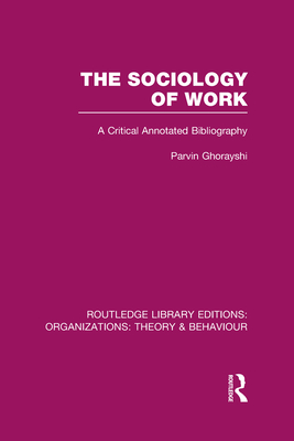 The Sociology of Work (RLE: Organizations)