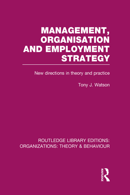 Management Organization and Employment Strategy (RLE: Organizations)