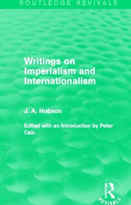 Writings on Imperialism and Internationalism (Routledge Revivals)