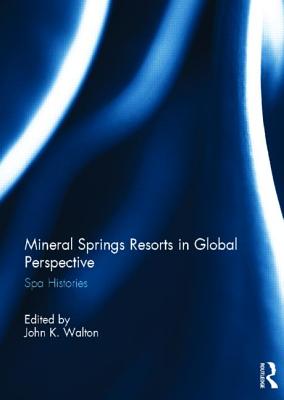 Mineral Springs Resorts in Global Perspective