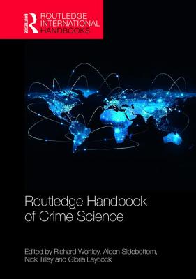 Routledge Handbook of Crime Science