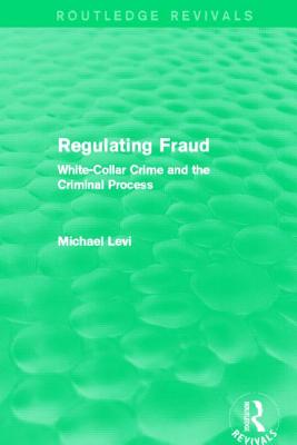 Regulating Fraud (Routledge Revivals)