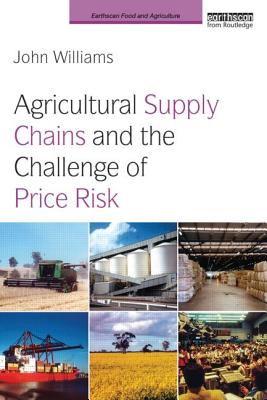 Agricultural Supply Chains and the Challenge of Price Risk