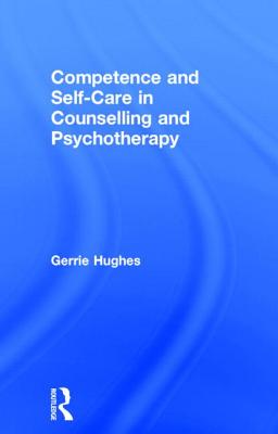 Competence and Self-Care in Counselling and Psychotherapy