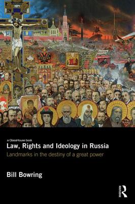 Law, Rights and Ideology in Russia