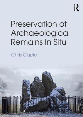 Preservation of Archaeological Remains In Situ