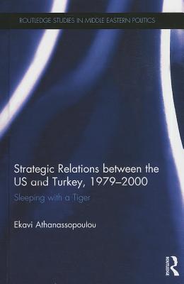 Strategic Relations Between the US and Turkey 1979-2000