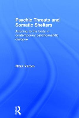 Psychic Threats and Somatic Shelters