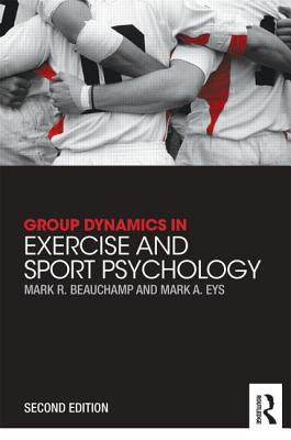 Group Dynamics in Exercise and Sport Psychology