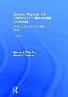 Applied Multivariate Statistics for the Social Sciences