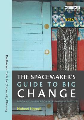 The Spacemaker's Guide to Big Change