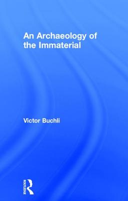 An Archaeology of the Immaterial