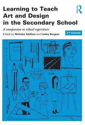 Learning to Teach Art and Design in the Secondary School