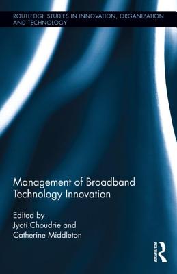 Management of Broadband Technology and Innovation