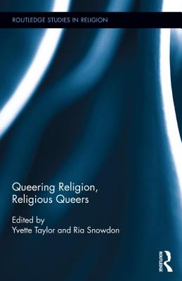 Queering Religion, Religious Queers