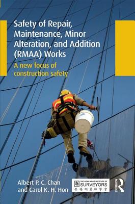 Safety of Repair, Maintenance, Minor Alteration, and Addition (RMAA) Works