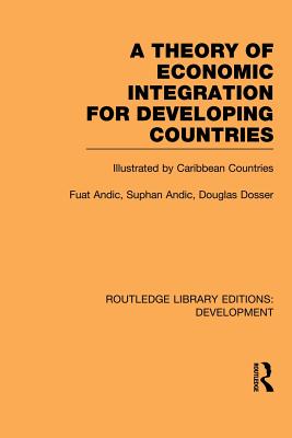 A Theory of Economic Integration for Developing Countries