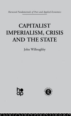 Capitalist Imperialism, Crisis and the State