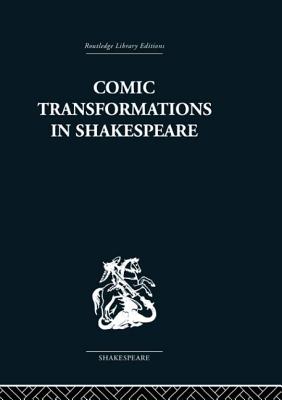 Comic Transformations in Shakespeare