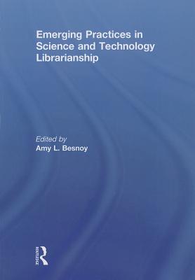 Emerging Practices in Science and Technology Librarianship