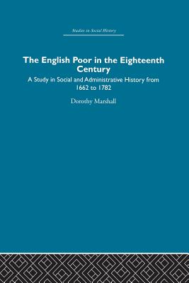 The English Poor in the Eighteenth Century