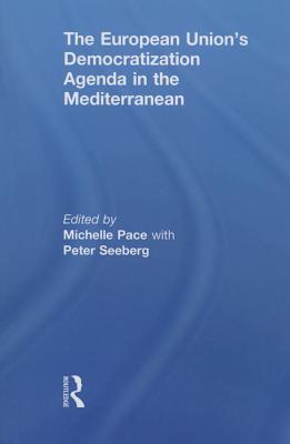 The European Union's Democratization Agenda in the Mediterranean