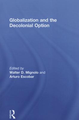 Globalization and the Decolonial Option