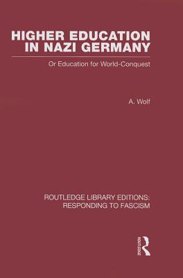 Higher Education in Nazi Germany (RLE Responding to Fascism