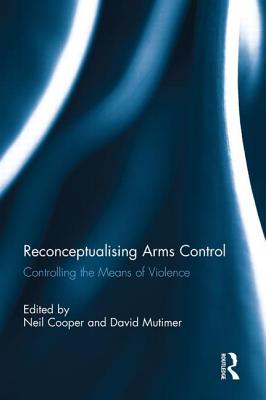 Reconceptualising Arms Control