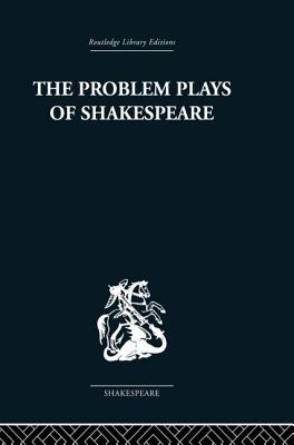 The Problem Plays of Shakespeare