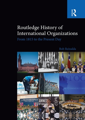 Routledge History of International Organizations