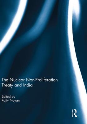 The Nuclear Non-Proliferation Treaty and India