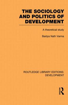 The Sociology and Politics of Development