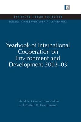 Yearbook of International Cooperation on Environment and Development 2002-03