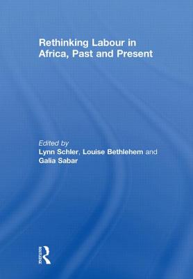 Rethinking Labour in Africa, Past and Present