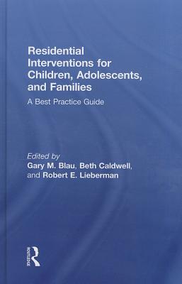 Residential Interventions for Children, Adolescents, and Families