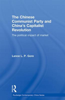 The Chinese Communist Party and China's Capitalist Revolution