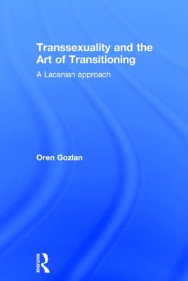 Transsexuality and the Art of Transitioning