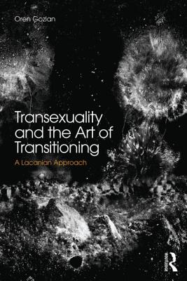 Transsexuality and the Art of Transitioning