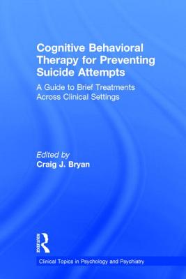 Cognitive Behavioral Therapy for Preventing Suicide Attempts