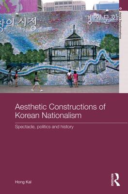 Aesthetic Constructions of Korean Nationalism