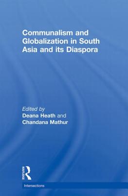 Communalism and Globalization in South Asia and its Diaspora