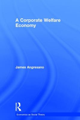 A Corporate Welfare Economy