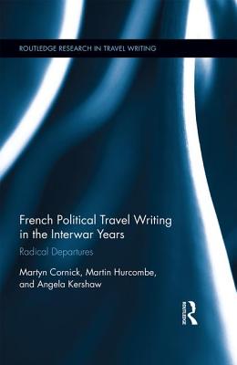 French Political Travel Writing in the Interwar Years