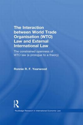 The Interaction between World Trade Organisation (WTO) Law and External International Law