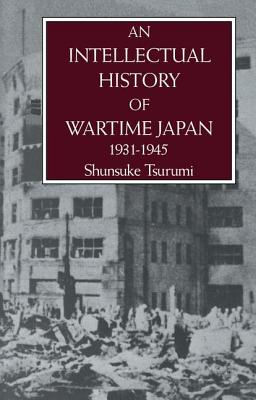 An Intellectual History Of Wartime Japan 1931-1945