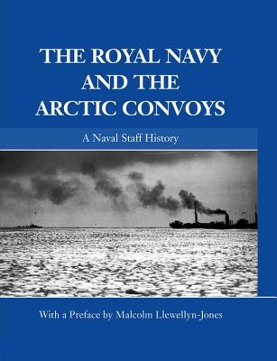 The Royal Navy and the Arctic Convoys