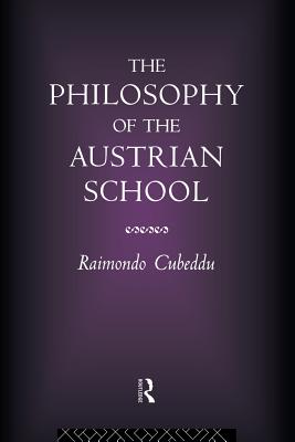 The Philosophy of the Austrian School